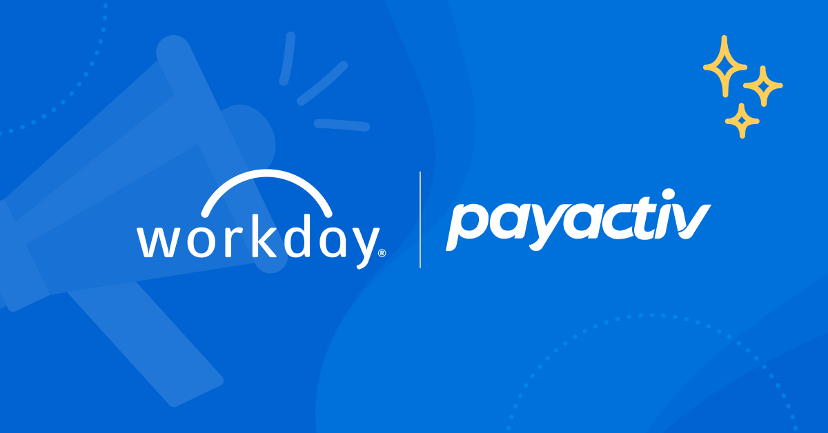 Workday Integrates Payactiv to Put Financial Empowerment Within Reach